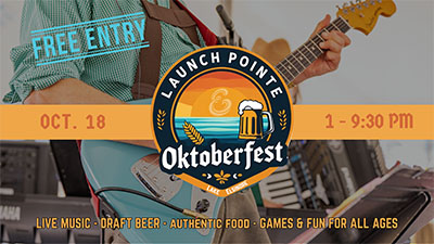 Launch Pointe Oktoberfest Free Entry Oct. 18 1-9:30pm Live Music | Draft Beer | Authentic Food | Games & Fun For All Ages